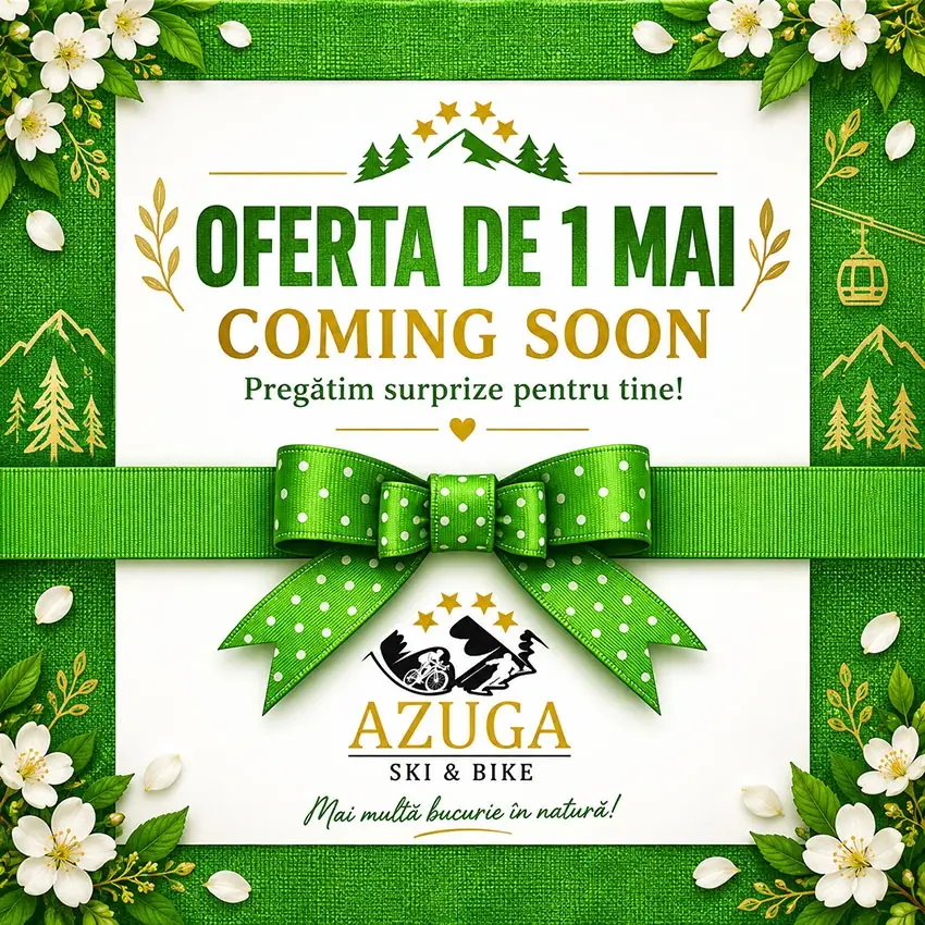 Oferta 1 Mai 2027 Azuga Ski & Bike Resort - Valea Prahovei